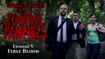 Gabriel Cushing vs The Zombie Vampires Ep5: First Blood (Episode 5/8)