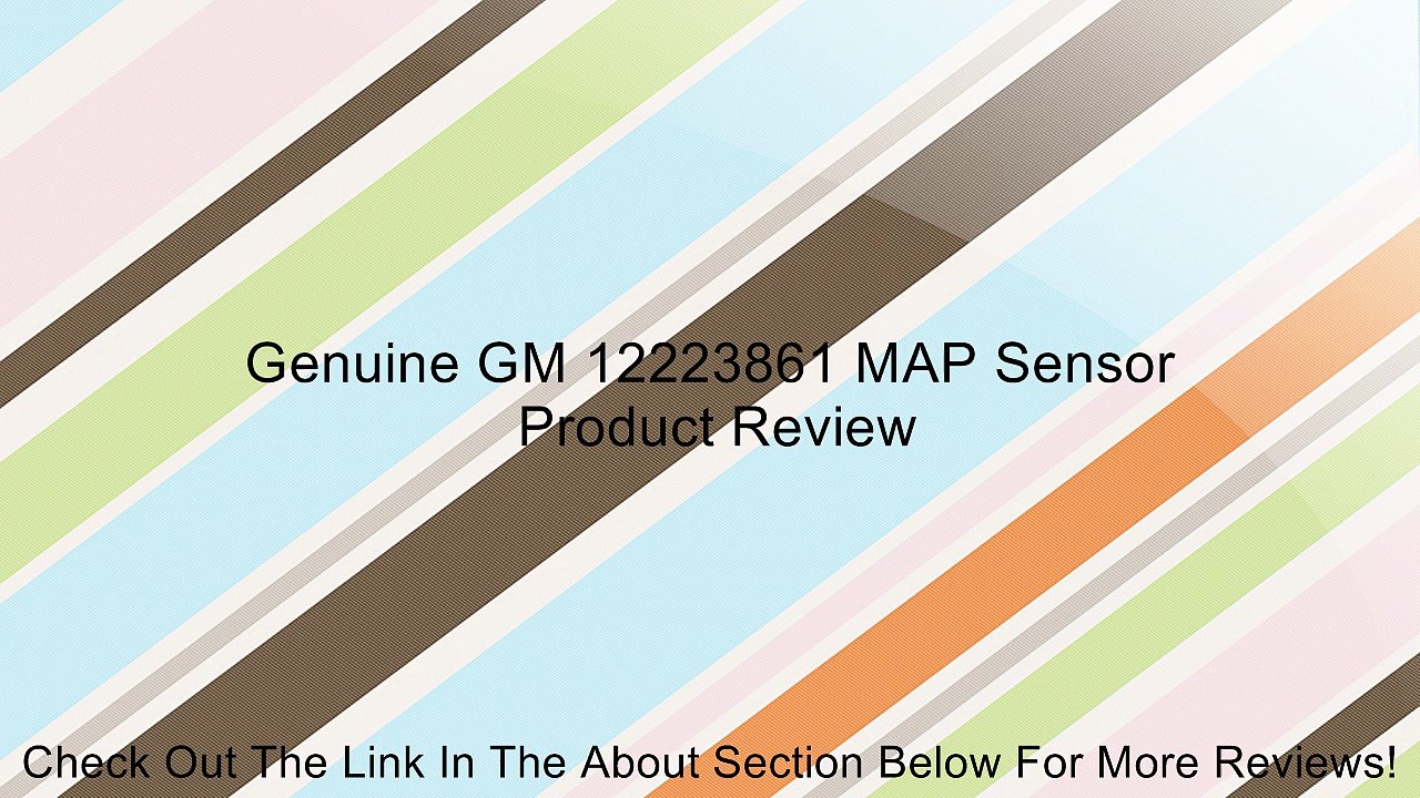 Genuine GM 12223861 MAP Sensor Review