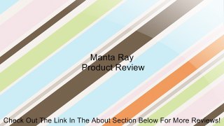 Manta Ray Review