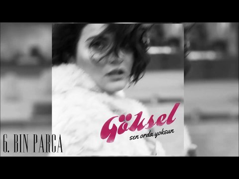 Göksel - Sen Orda Yoksun (Full Album) 2015