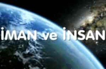 2 NİSAN 2015  İMAN VE İNSAN