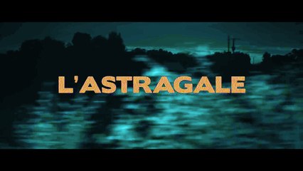 Astragalus / L'Astragale (2015) - Trailer French
