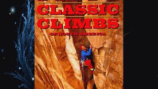 Fifty Classic Climbs of North America