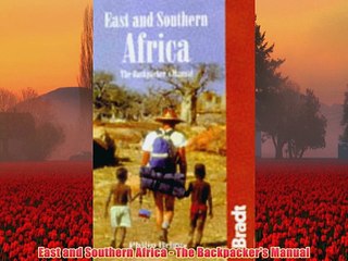 East and Southern Africa The Backpackers Manual