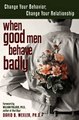 Download When Good Men Behave Badly ebook {PDF} {EPUB}