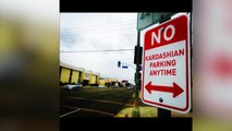 'No Kardashian Parking' signs placed around Los Angeles