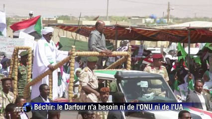Béchir: le Darfour n'a pas besoin des Nations Unies ou de l'UA