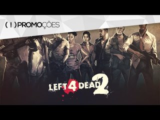 Promoção: “Ganhe um Left 4 Dead 2 para Steam”