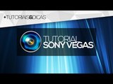 Tutorial Sony Vegas: Efeito 