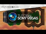 Tutorial Sony Vegas: Como fazer o efeito 