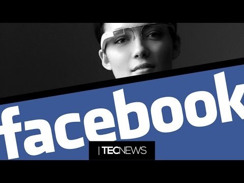 Controle o Google Glass com a mente e 3 bilhões de interações no Facebook | TecNews
