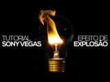 Tutorial Sony Vegas: Efeito de explosão