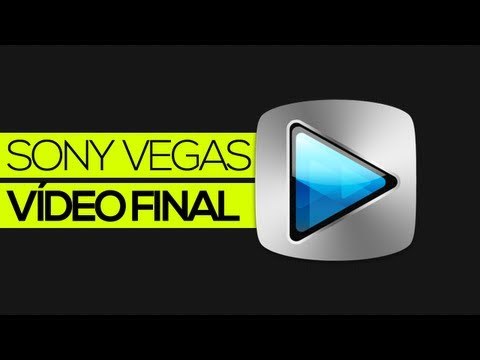 Tutorial Sony Vegas: Como fazer o vídeo final (Veja meus últimos vídeos)