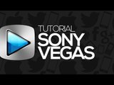 Tutorial Sony Vegas: Vinheta de transição