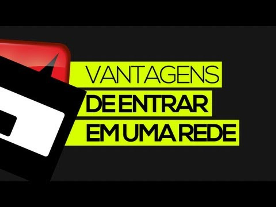 Qual a vantagem de entrar em uma NETWORK em 2013?