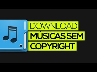 Download: Pack com músicas sem copyright #3