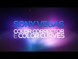 Tutorial Sony Vegas: Color corrector e color curves