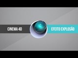 Tutorial Cinema 4D: Explosão de partículas