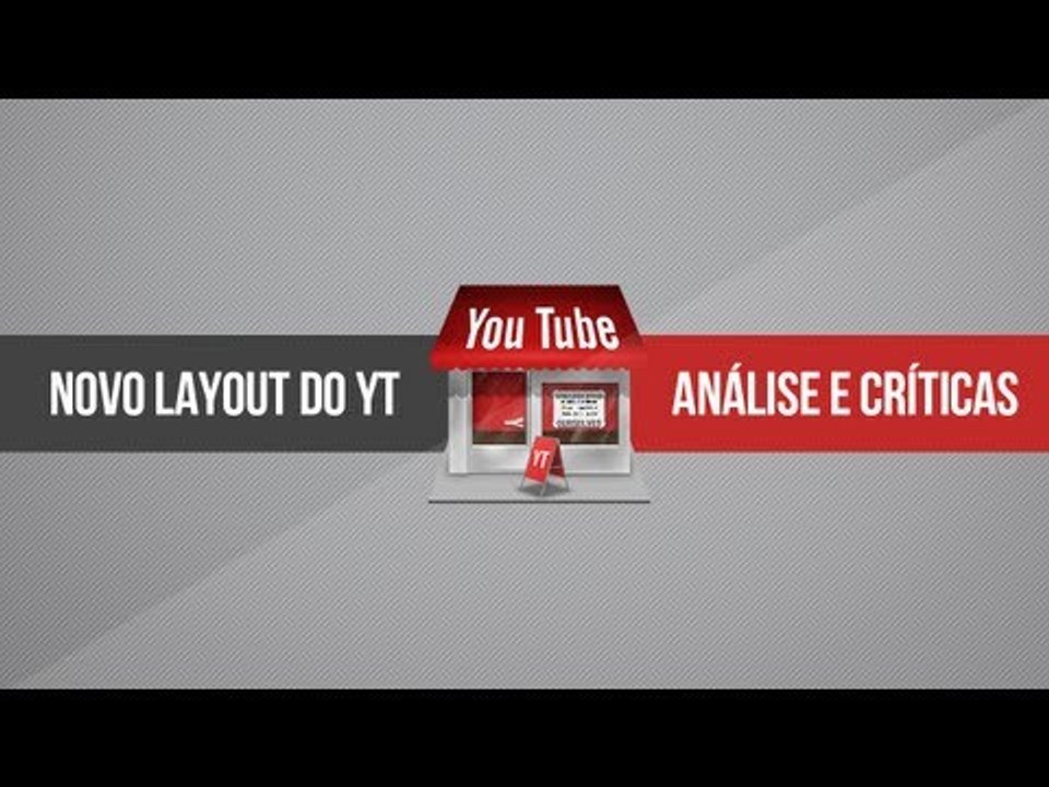 Novo layout do YouTube