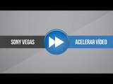 Tutorial Sony Vegas: Acelerar vídeo e Slow Motion // Nova série!