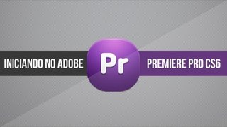 Iniciando no Adobe Premiere