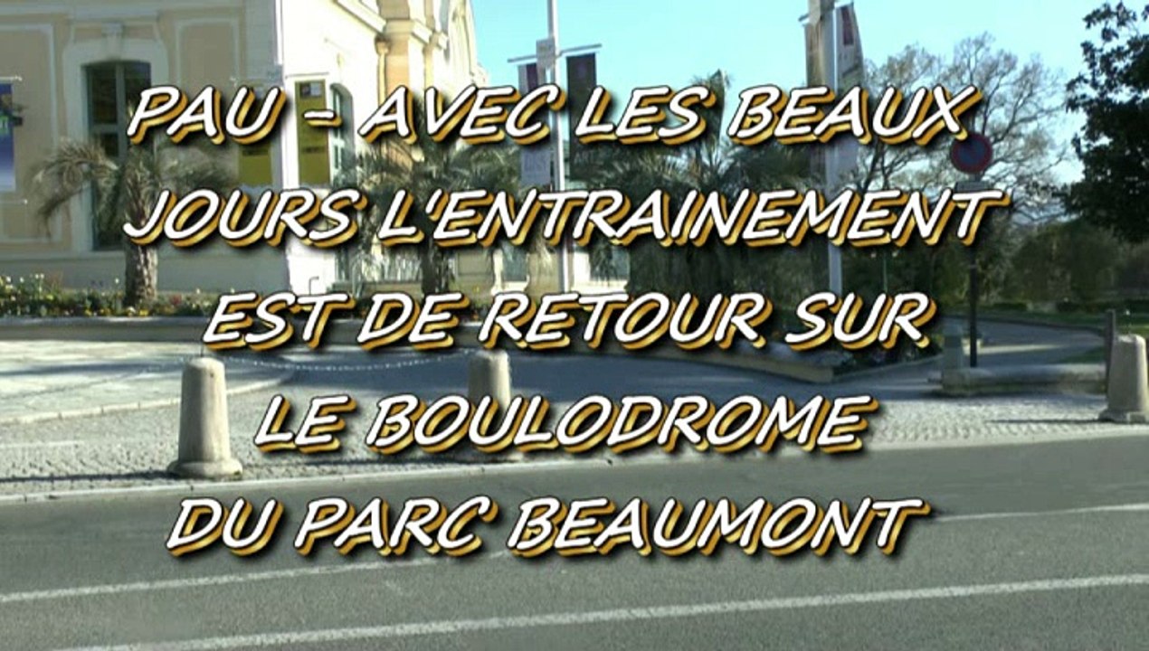 PAU - 7 AVRIL 2015 - AVEC LES BEAUX JOURS L'ENTRAINEMENT EST DE RETOUR SUR LE BOULODROME DU PARC BEAUMONT.