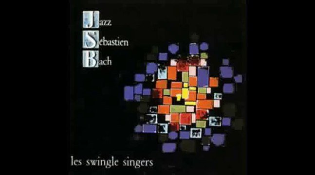 les swingle singers - JAZZ SEBASTIEN BACH 1/23 - Fuga in REm da L'Arte della Fuga BWV 1080 (1963)