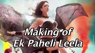 Ek Paheli Leela Making - Sunny Leone Talks About The Drama On Sets
