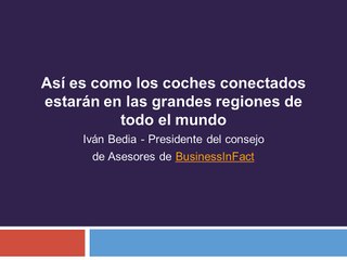 Así es como los coches conectados estarán en las grandes regiones de todo el mundo