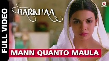 Mann Quanto Maula (Barkhaa) - Full Video Song HD