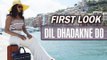 Priyanka Chopra First Look Out | DIL DHADAKNE DO