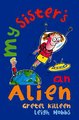 Download My Sister's An Alien Ebook {EPUB} {PDF} FB2