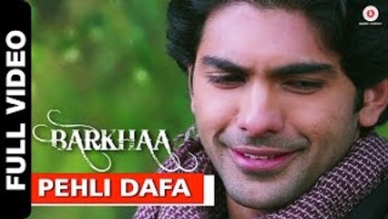 Pehli Dafa (Barkhaa) - Full Video Song HD