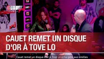 Cauet remet un disque d'or à Tove Lo et lui pète aux oreilles - C'Cauet sur NRJ