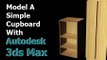 Autodesk 3d Studio Max Tutorial - Easily Model A Simple Cupboard