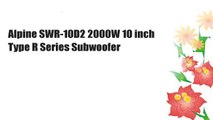 Alpine SWR-10D2 2000W 10 inch Type R Series Subwoofer