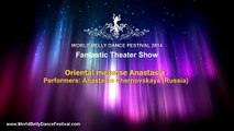 WBDF Fantastic Theatre Show 2014 - Anastasia Chernovskaya -Oriental Mejanse belly dance