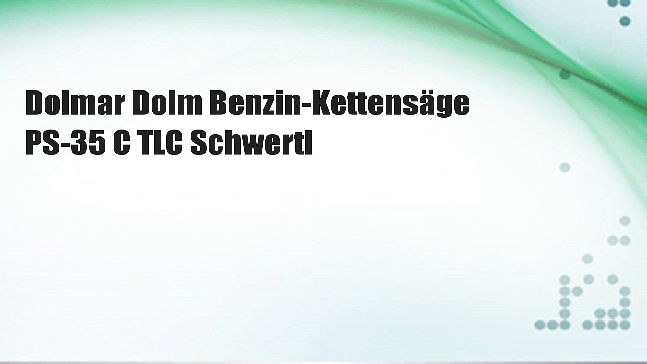 Dolmar Dolm Benzin-Kettensäge PS-35 C TLC Schwertl