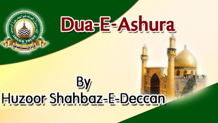 Dua-E-Ashura By Huzoor Shahbaz-E-Deccan