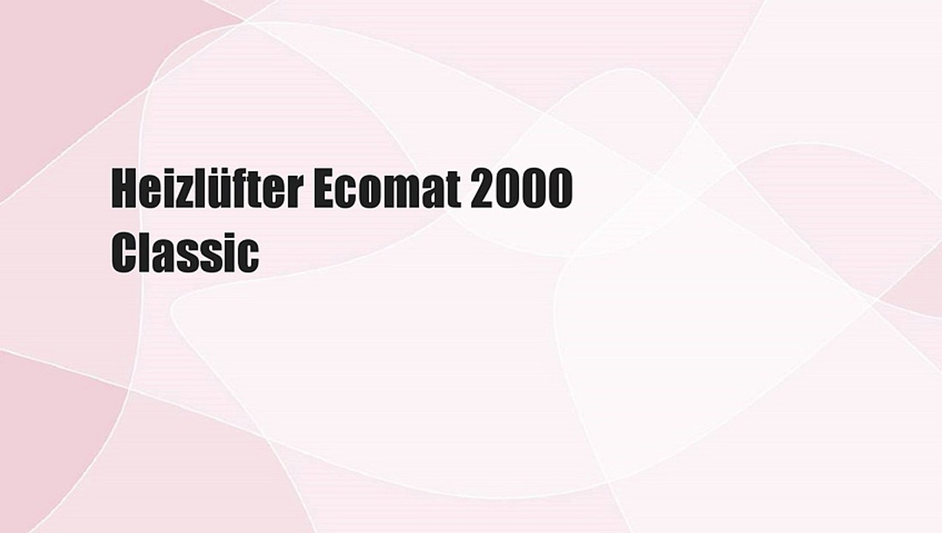 Heizlüfter Ecomat 2000 Classic - video Dailymotion