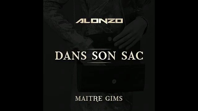 Alonzo - Dans son sac ft. Maître Gims