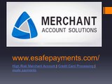 High Risk Merchant Account  Credit Card Processing  esafe payments