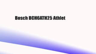 Bosch BCH6ATH25 Athlet