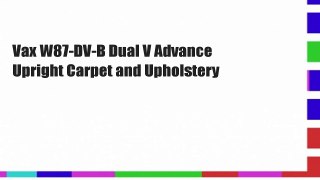 Vax W87-DV-B Dual V Advance Upright Carpet and Upholstery