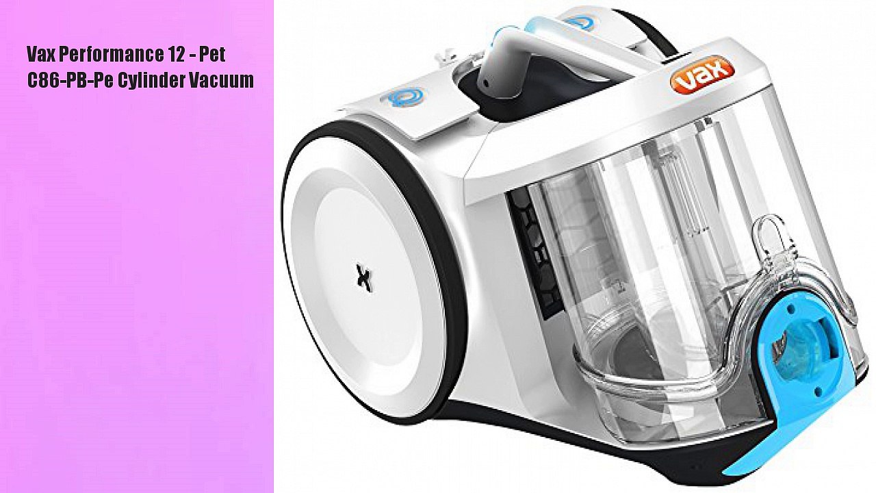 Vax Performance 12 - Pet C86-PB-Pe Cylinder Vacuum