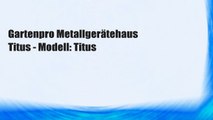 Gartenpro Metallgerätehaus Titus - Modell: Titus