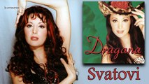 Dragana Mirkovic - Svatovi - (Audio 2000)