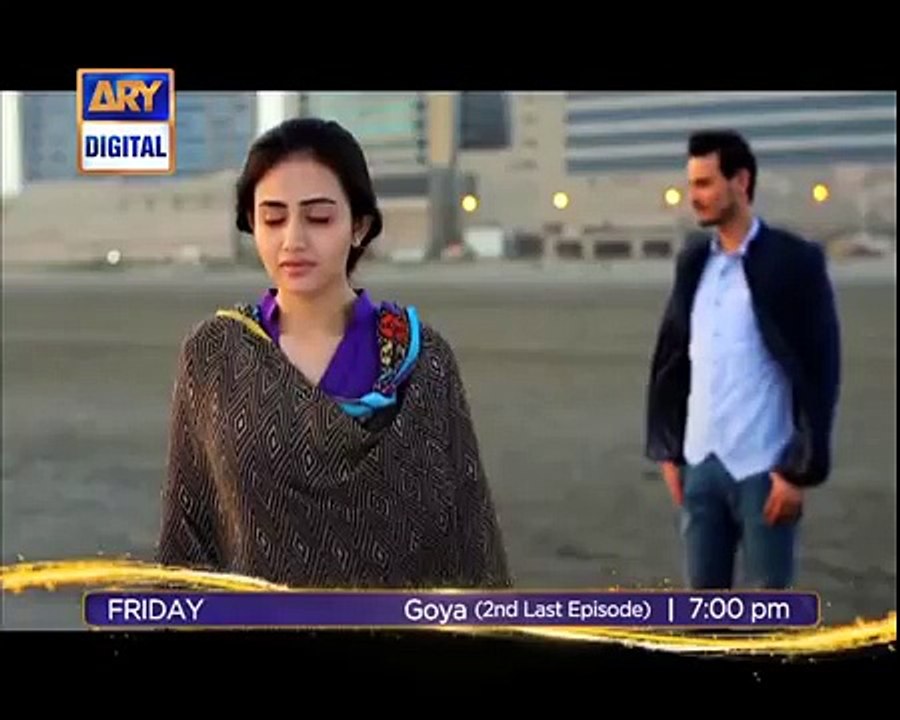 Goya 2nd Last Episode 22 Promo on Ary Digital.mp4