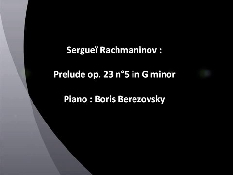 S. Rachmaninov : Prelude op. 23 no. 5 in G minor (Berezovsky)