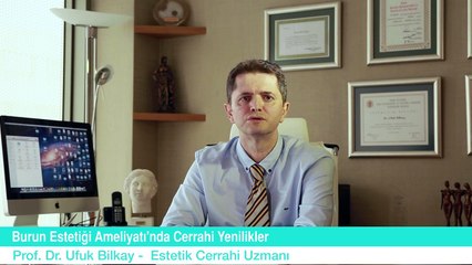 Ufuk Bilkay - Burun Estetiğinde Cerrahi Yenilikler